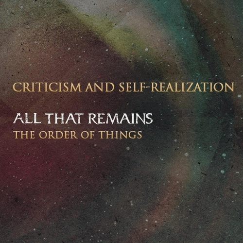 All That Remains : Criticism and Self-Realization